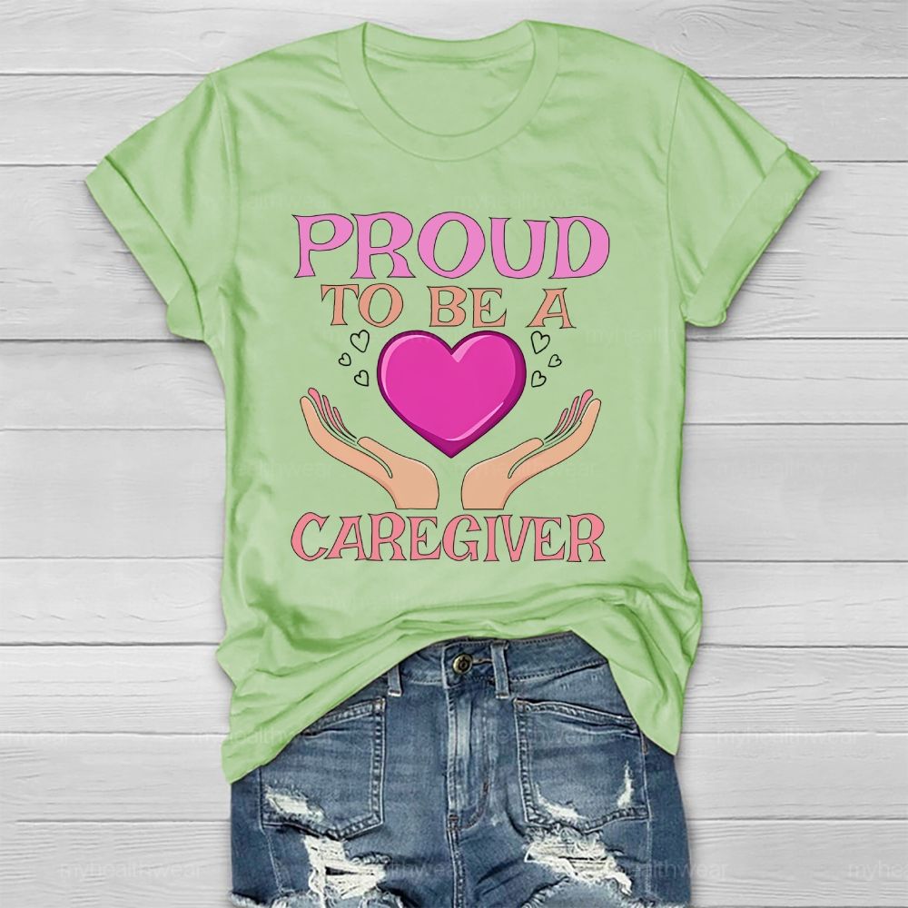 Proud To Be A Caregiver Healthwear T-shirt