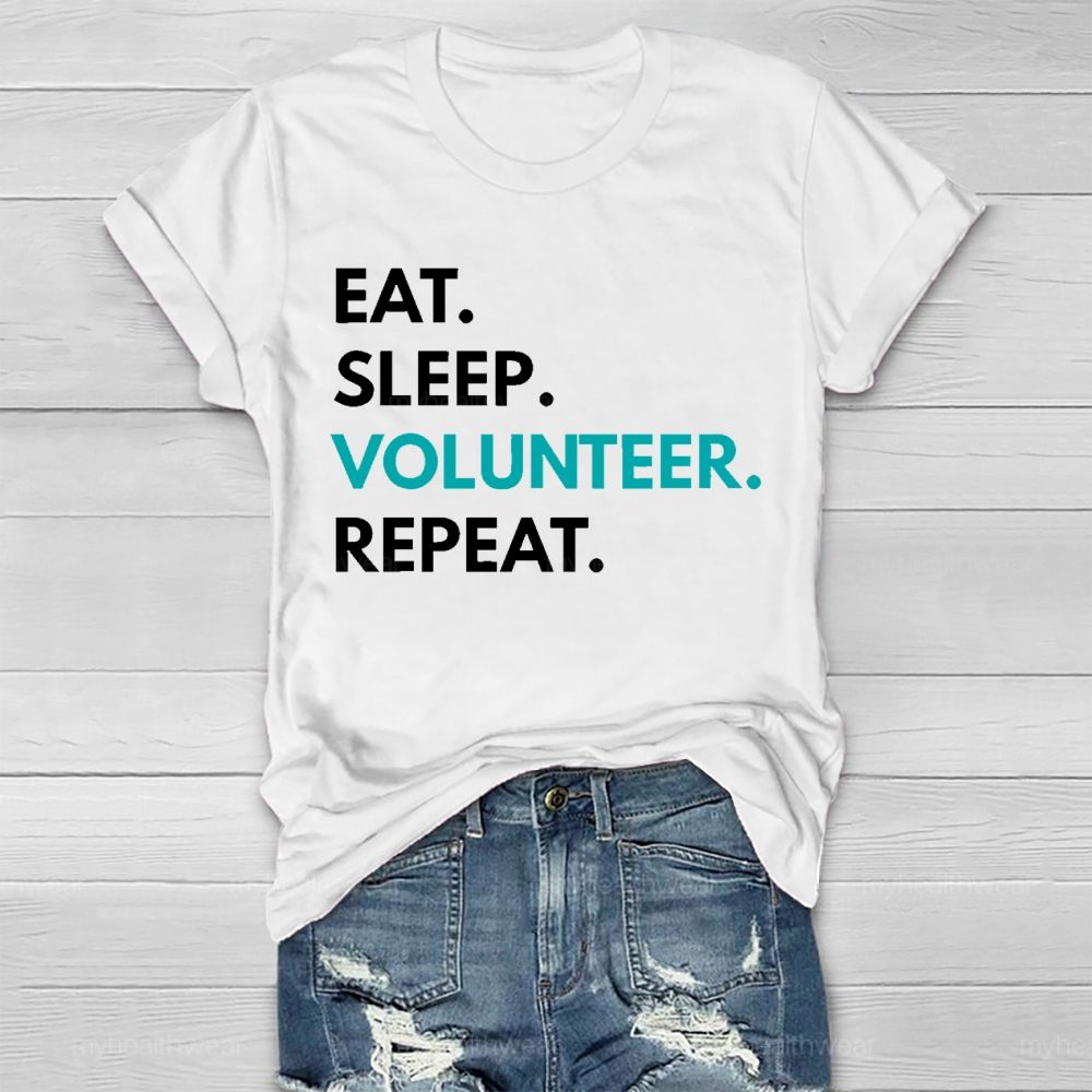 Eat Sleep Volunteer Repeat Healthwear T-shirt