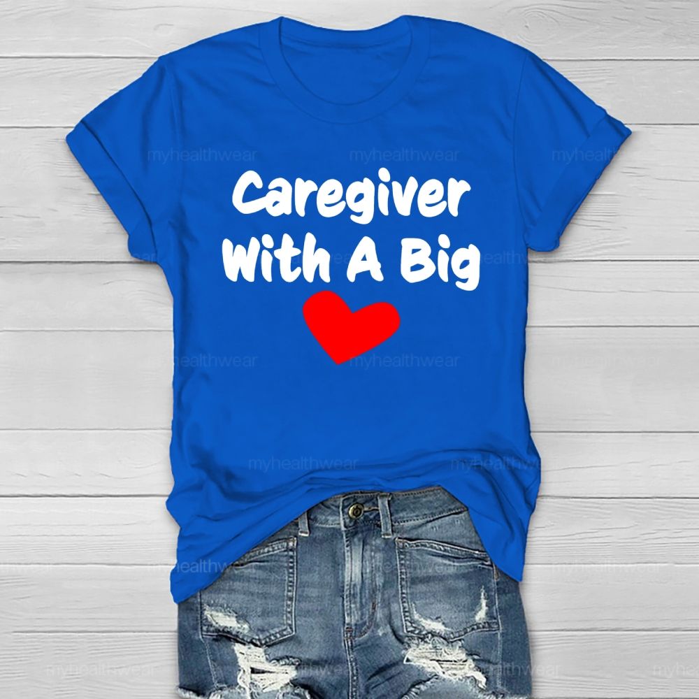 Caregiver With A Big Heart Healthwear T-shirt