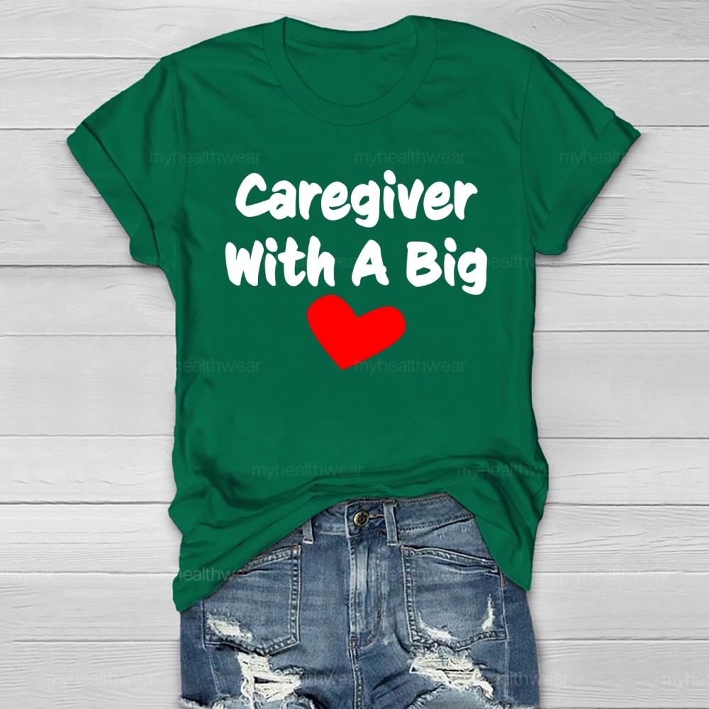 Caregiver With A Big Heart Healthwear T-shirt