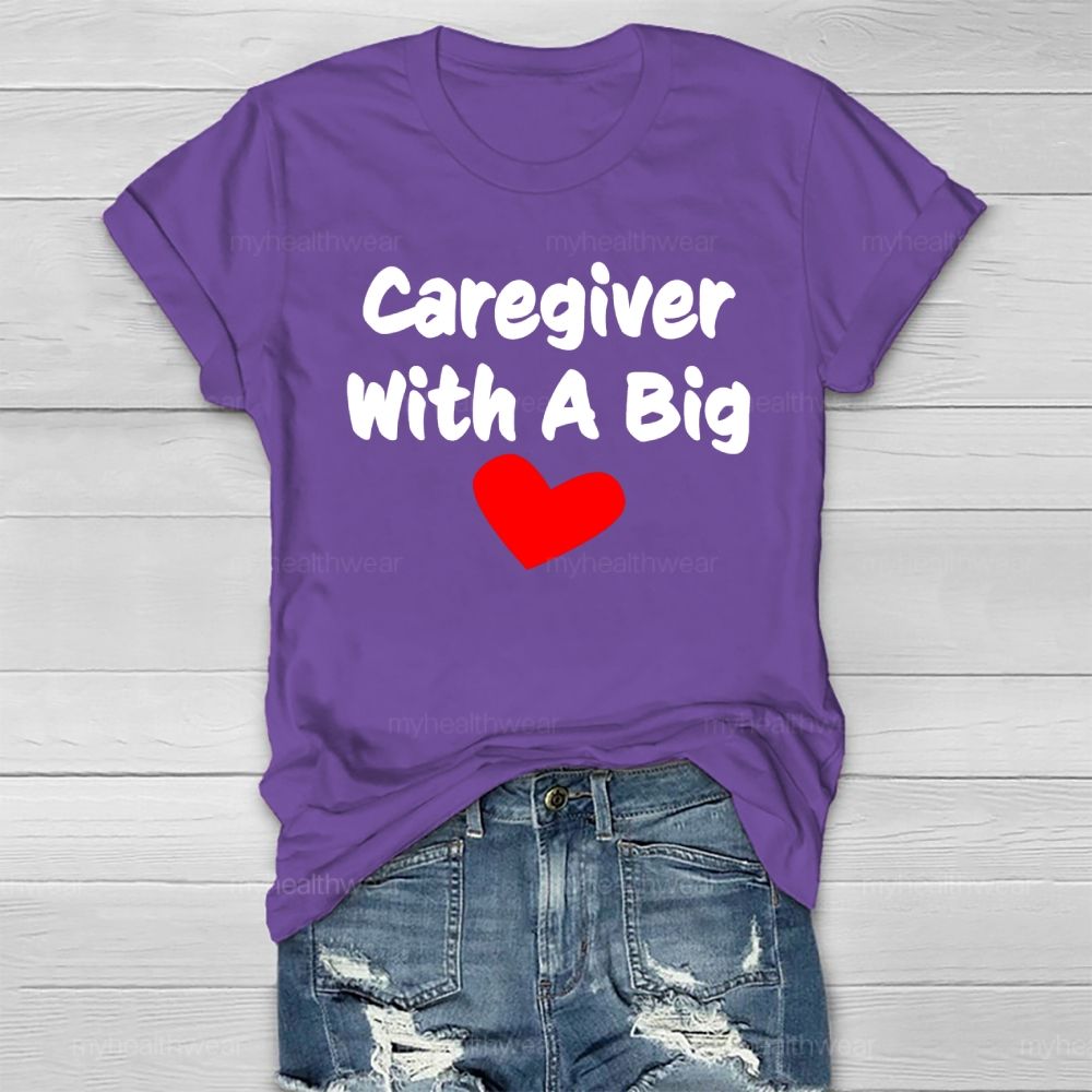 Caregiver With A Big Heart Healthwear T-shirt