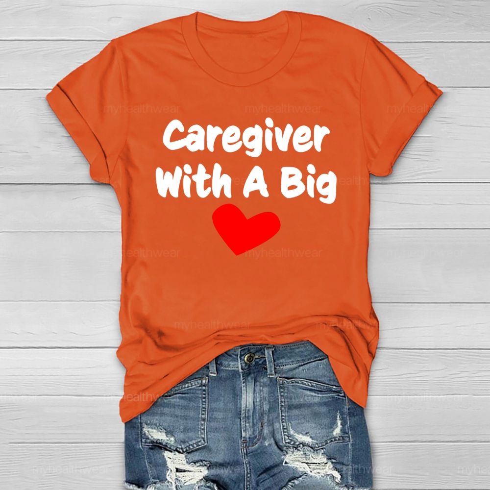 Caregiver With A Big Heart Healthwear T-shirt
