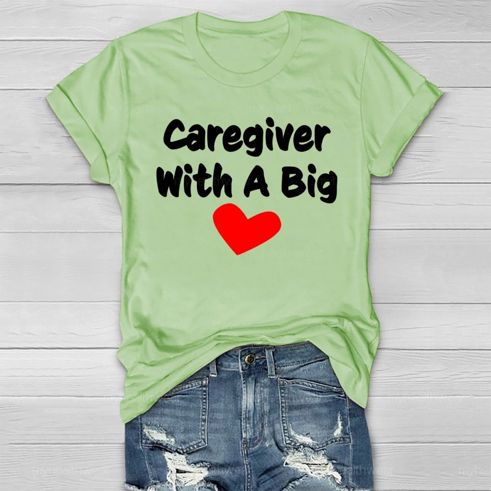 Caregiver With A Big Heart Healthwear T-shirt