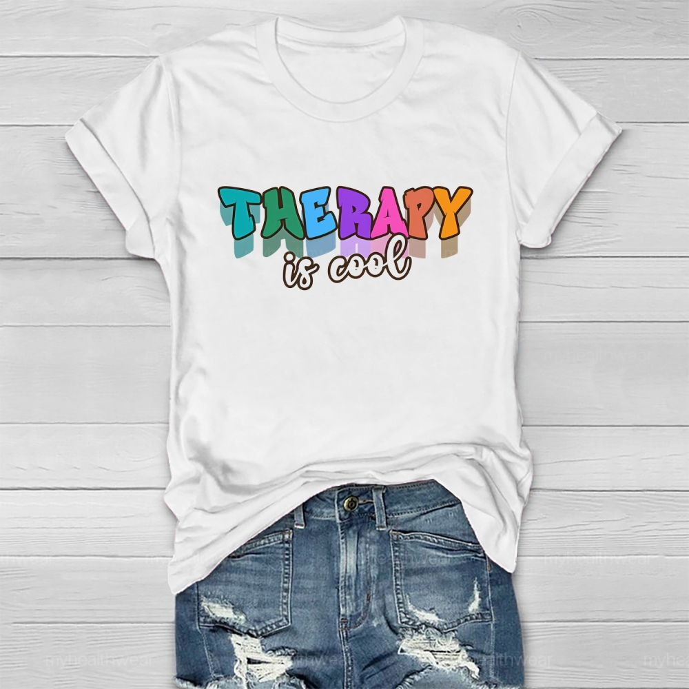 Therapy Is Cool Colorful Letters Healthwear T-shirt