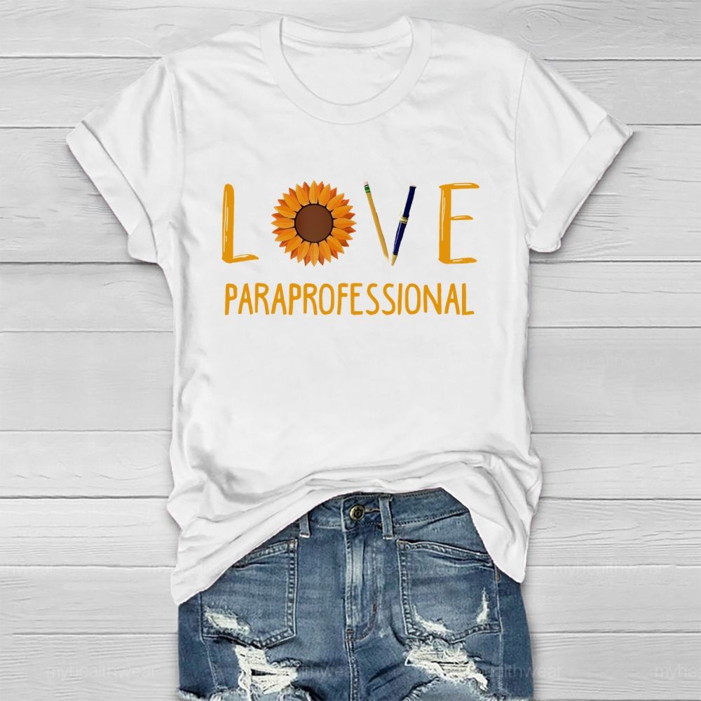 Love Paraprofessional Sunflower Healthwear T-shirt