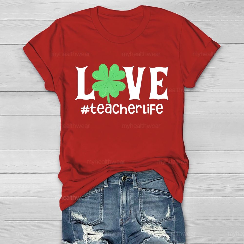 Love Teacher Life Healthwear T-shirt