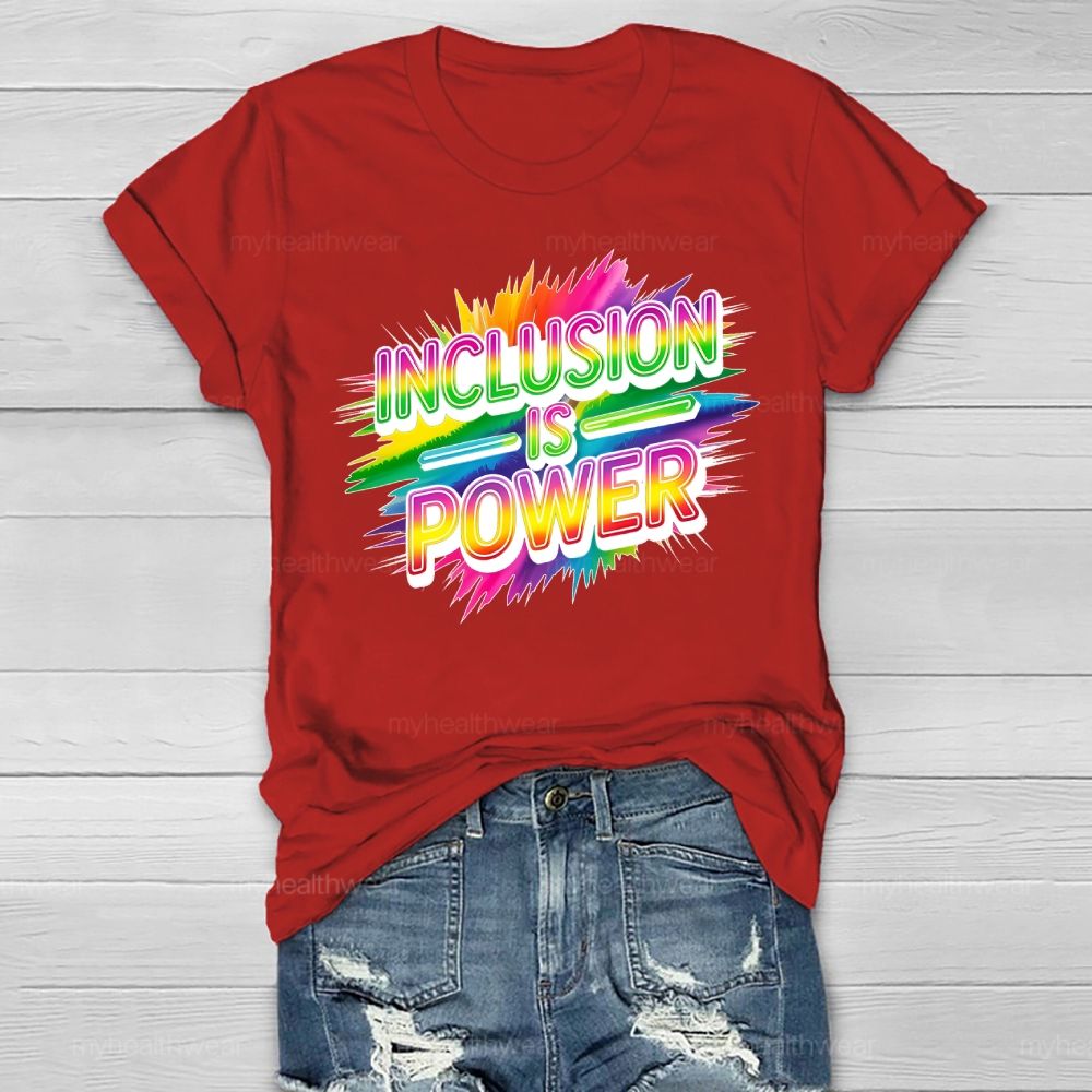 Inclusion Is Power Healthwear T-shirt