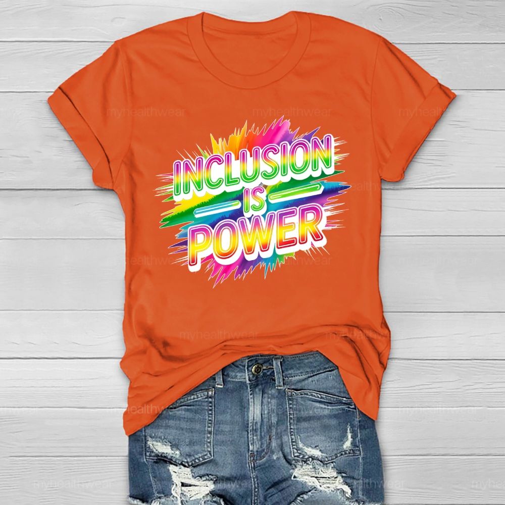 Inclusion Is Power Healthwear T-shirt