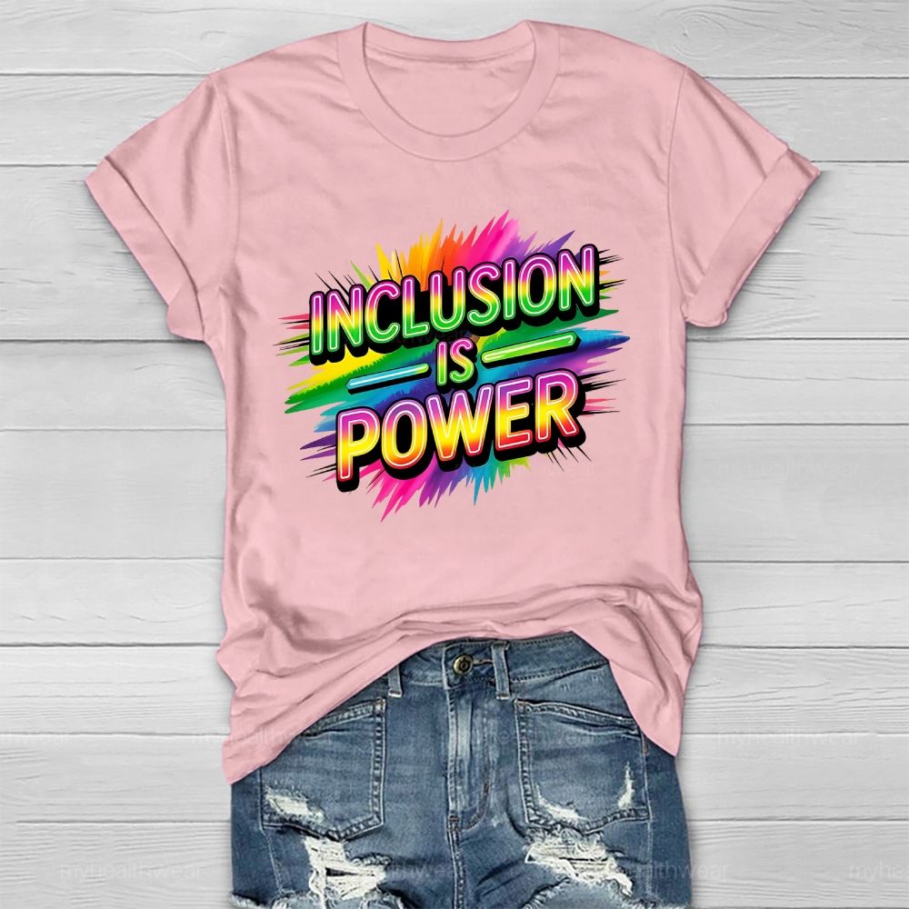 Inclusion Is Power Healthwear T-shirt