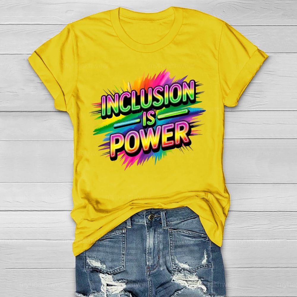 Inclusion Is Power Healthwear T-shirt