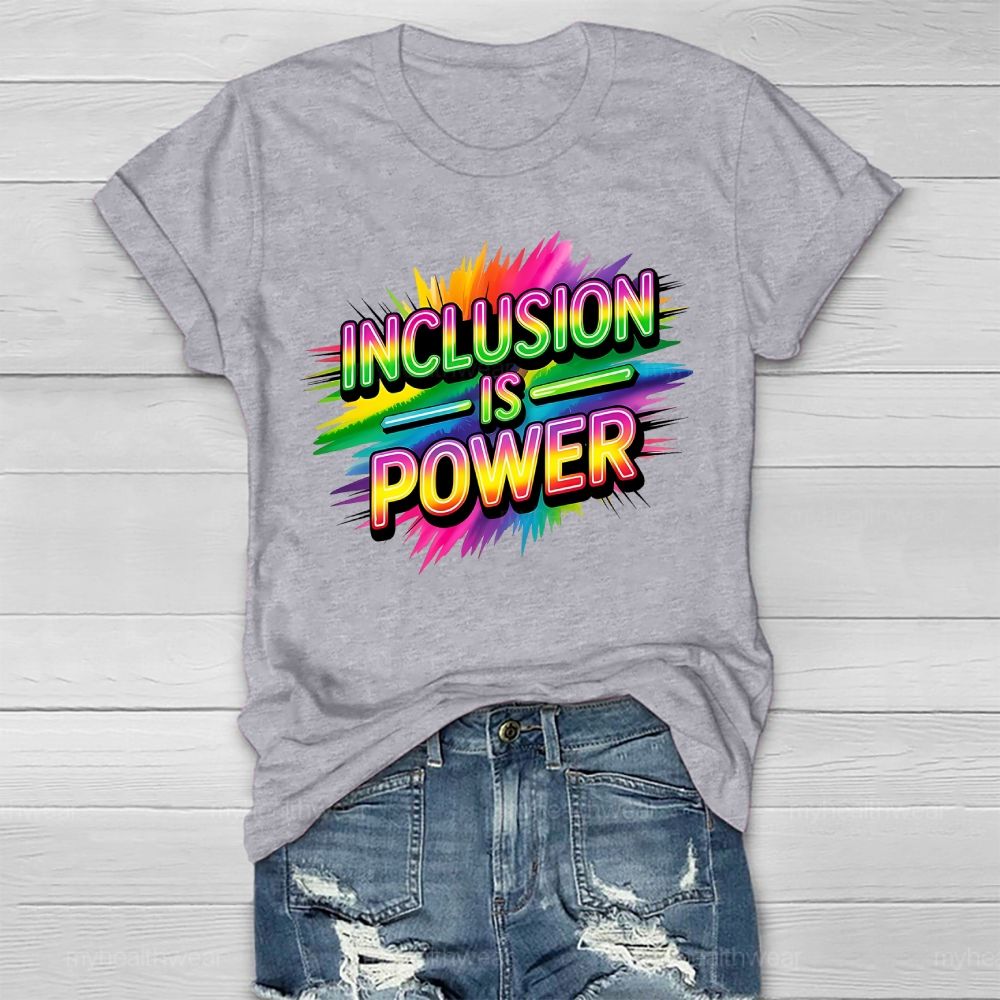 Inclusion Is Power Healthwear T-shirt