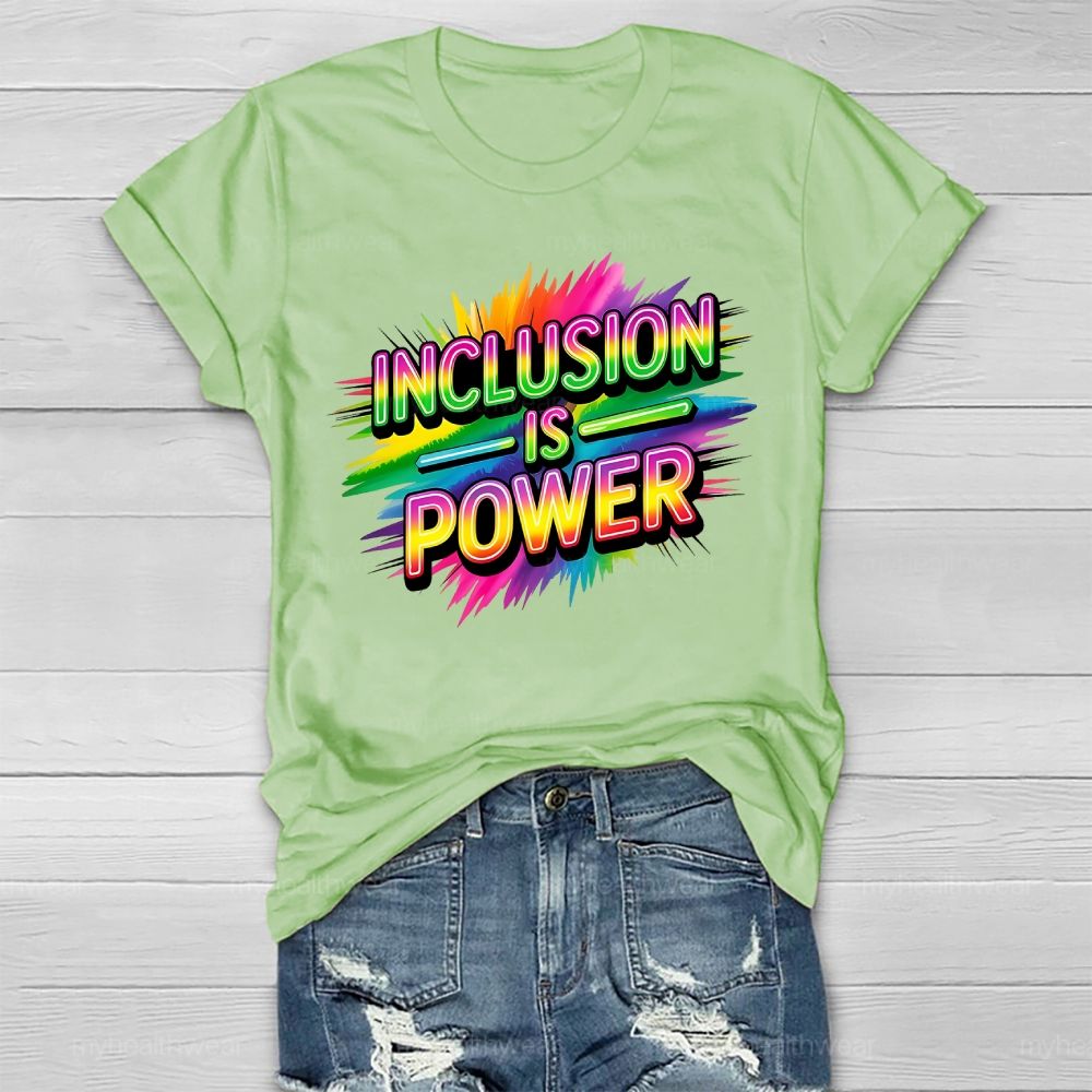 Inclusion Is Power Healthwear T-shirt