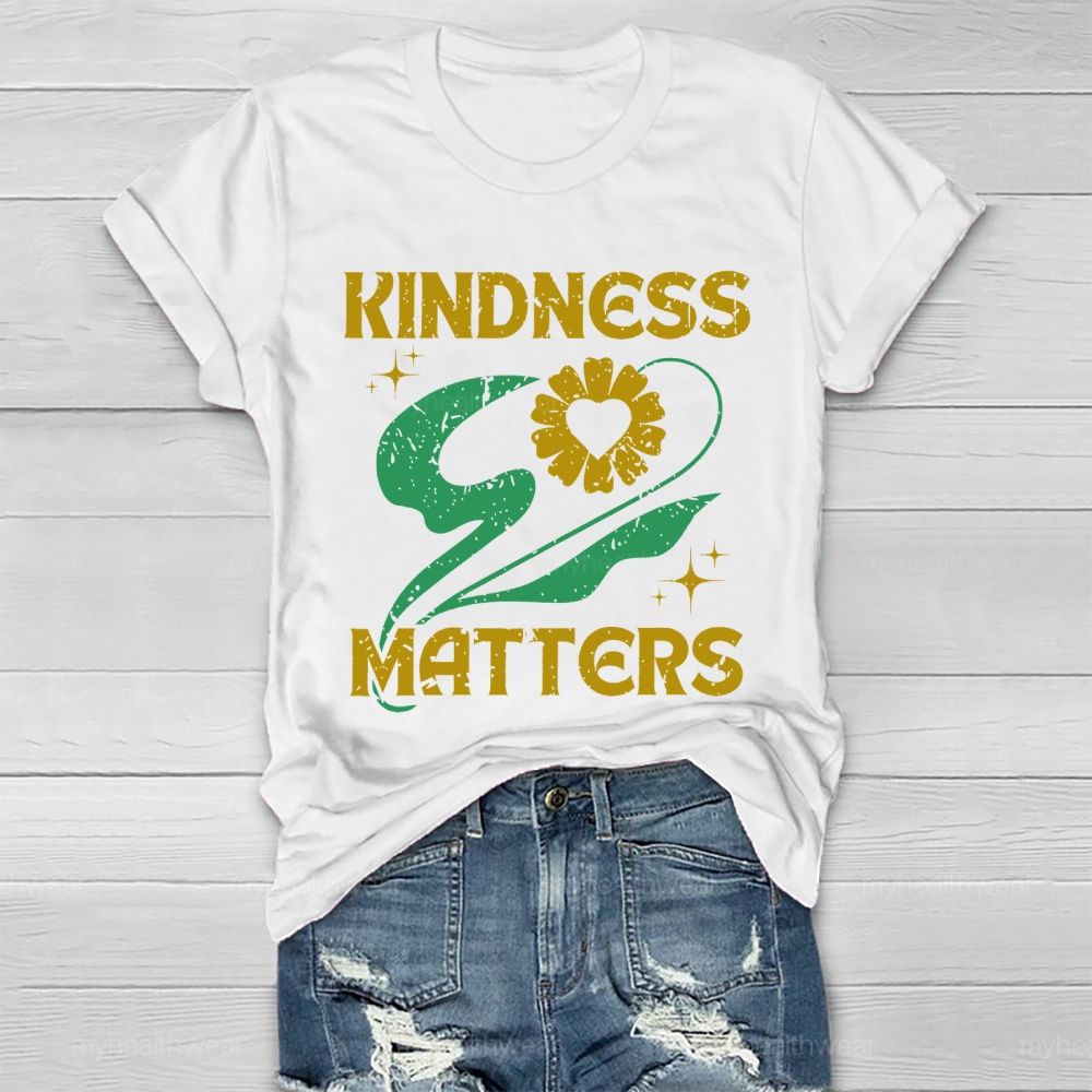 Kindness Matters Flowers Graphics Healthwear T-shirt