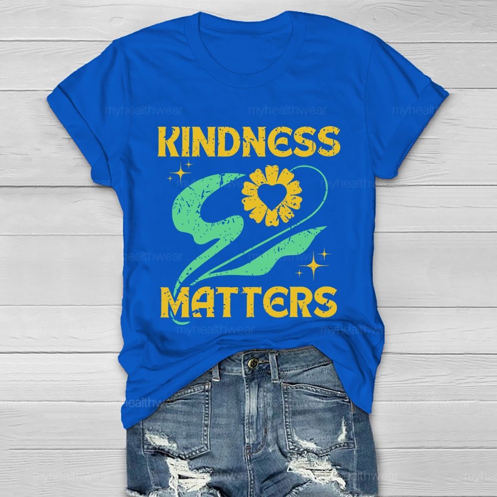 Kindness Matters Flowers Graphics Healthwear T-shirt