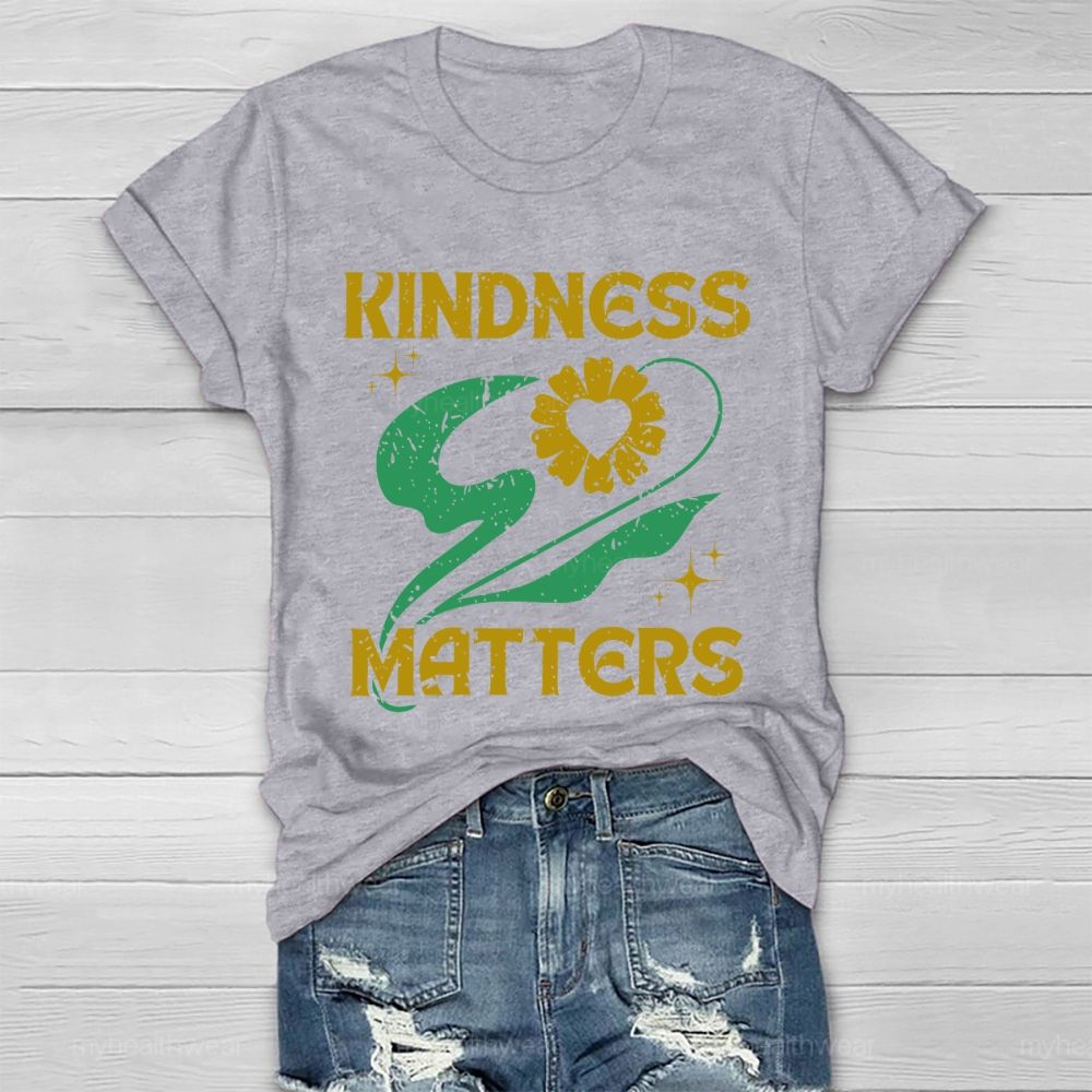 Kindness Matters Flowers Graphics Healthwear T-shirt