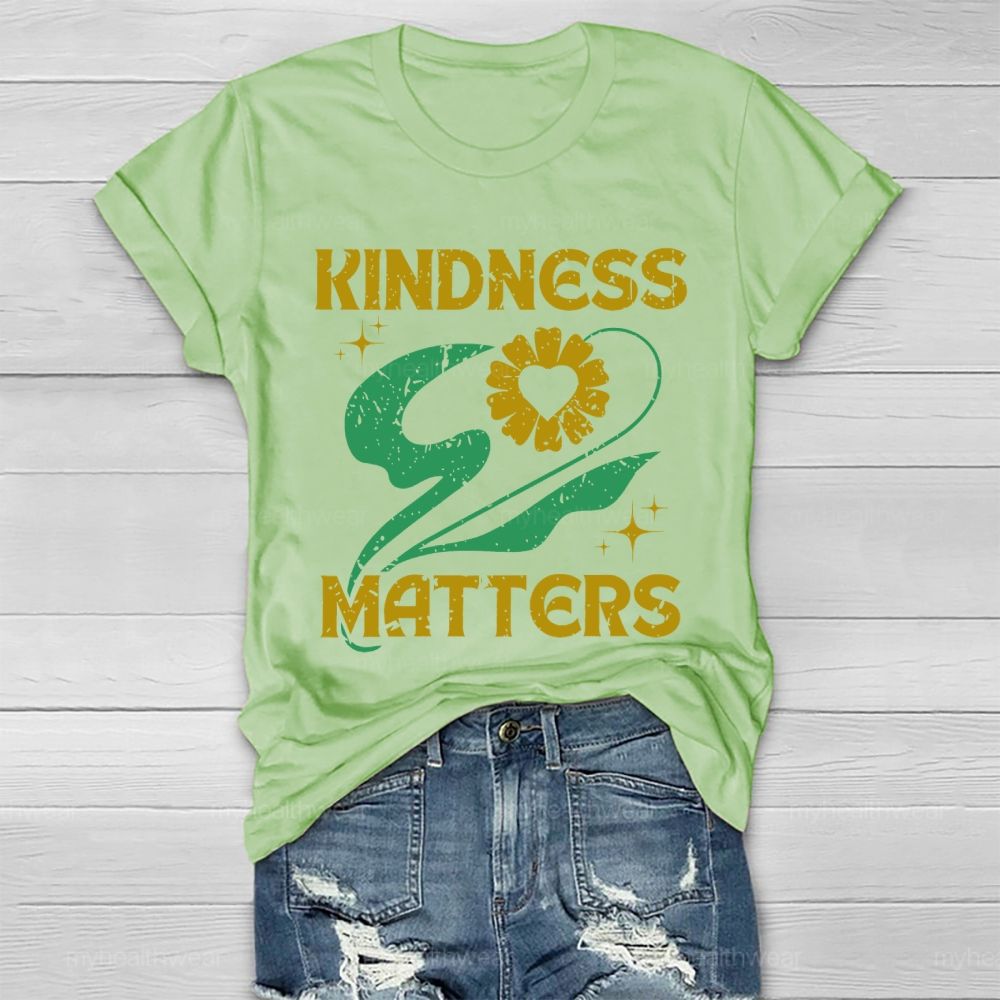 Kindness Matters Flowers Graphics Healthwear T-shirt