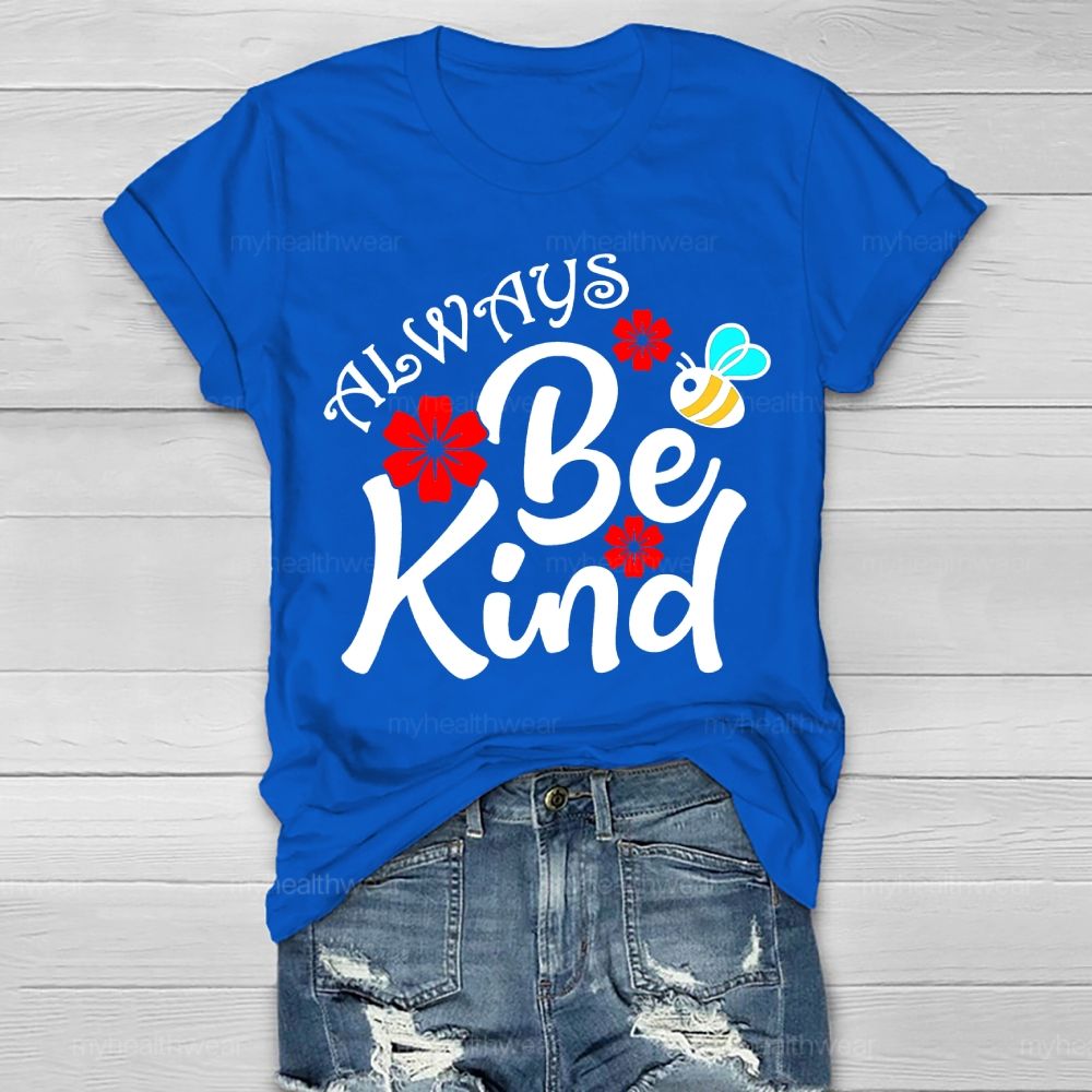 Always Be Kind Bees Flowers Healthwear T-shirt