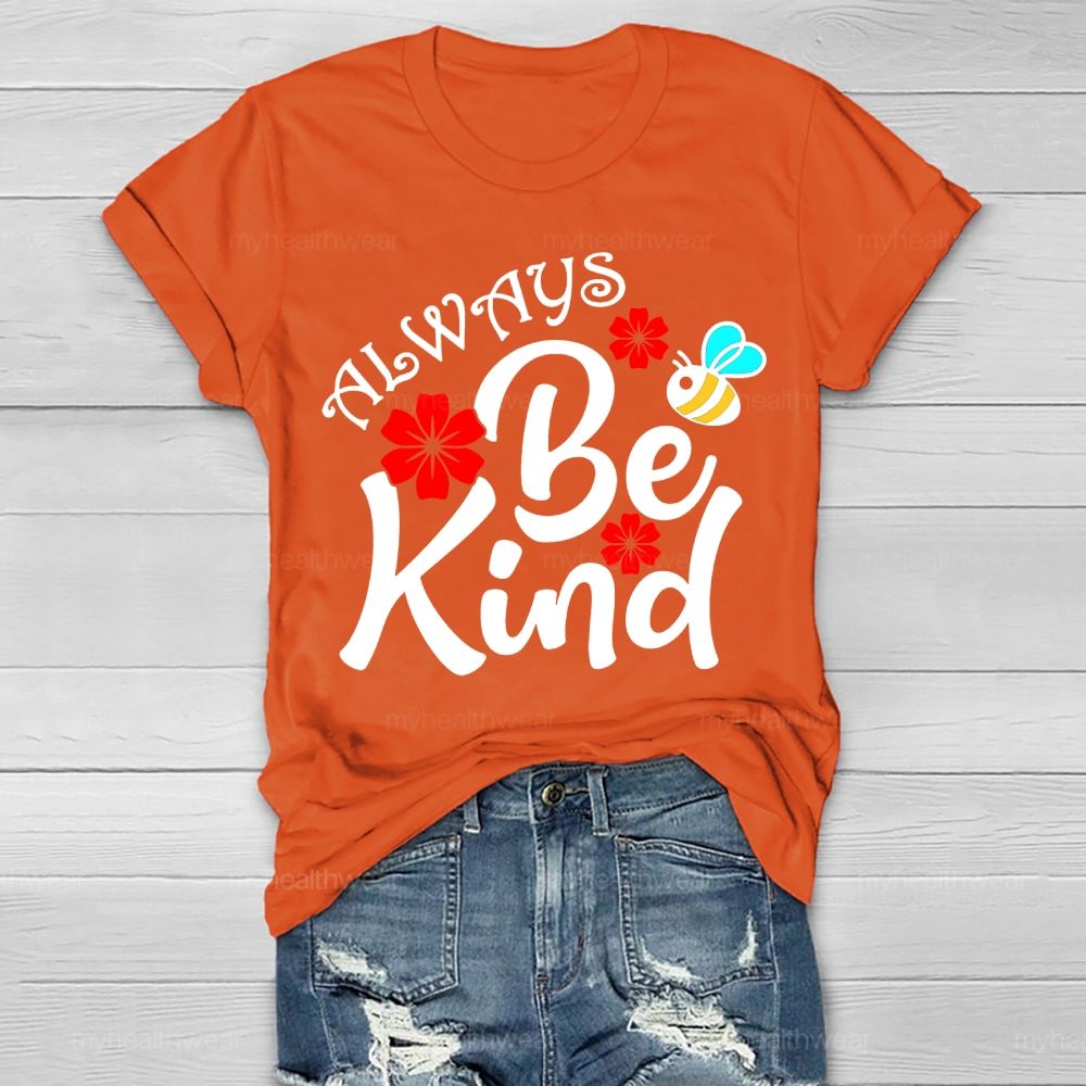 Always Be Kind Bees Flowers Healthwear T-shirt