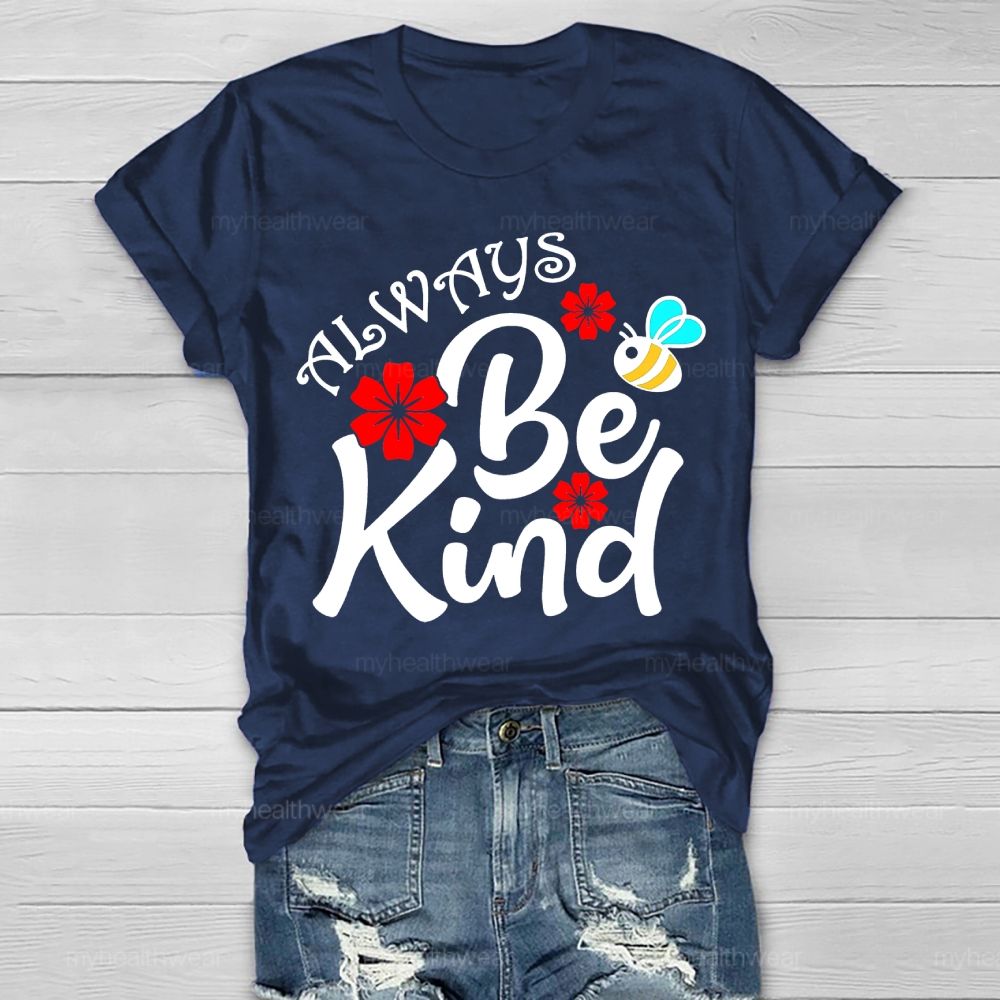 Always Be Kind Bees Flowers Healthwear T-shirt