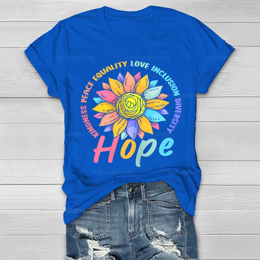 Kindness Peace Equality Love Hope Diversity Flowers Healthwear T-shirt