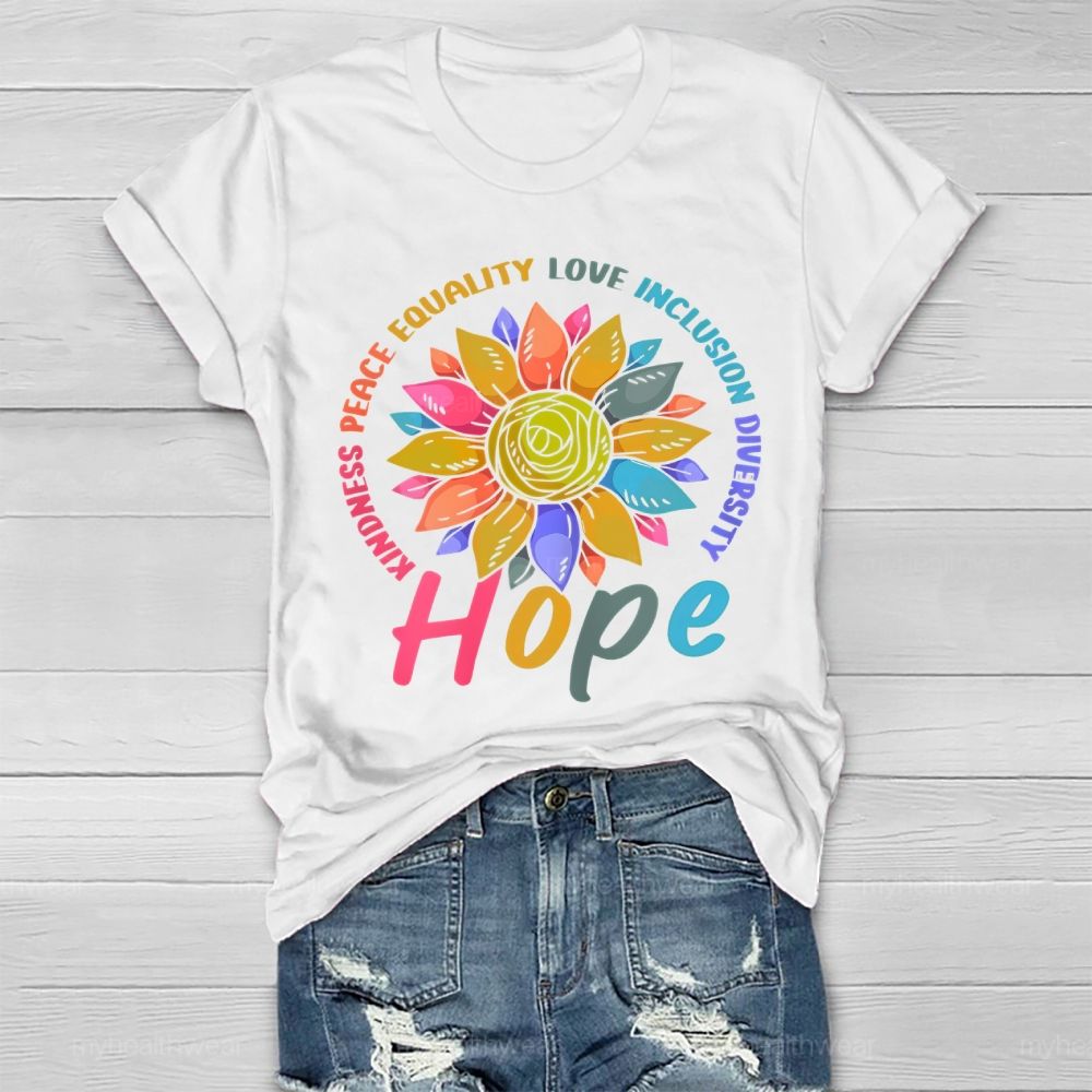 Kindness Peace Equality Love Hope Diversity Flowers Healthwear T-shirt