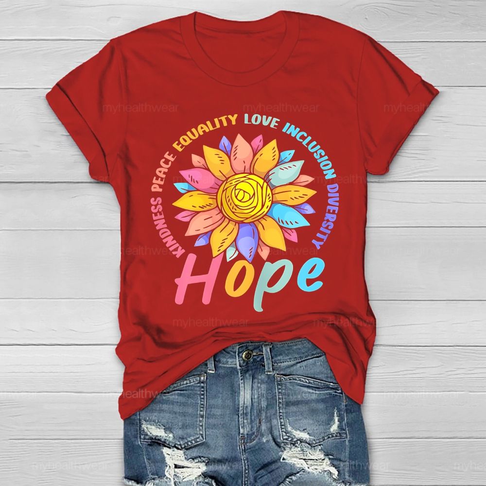 Kindness Peace Equality Love Hope Diversity Flowers Healthwear T-shirt