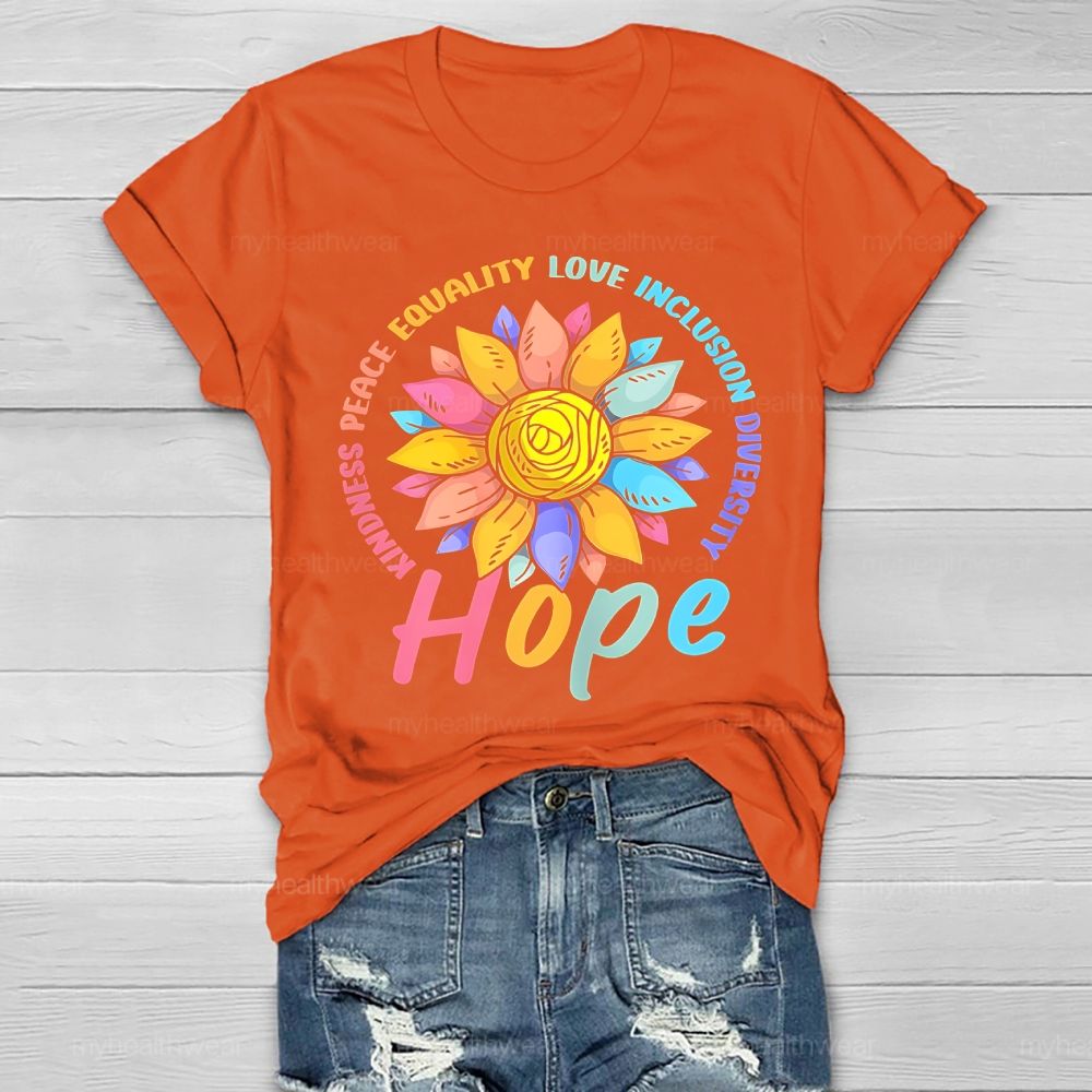 Kindness Peace Equality Love Hope Diversity Flowers Healthwear T-shirt
