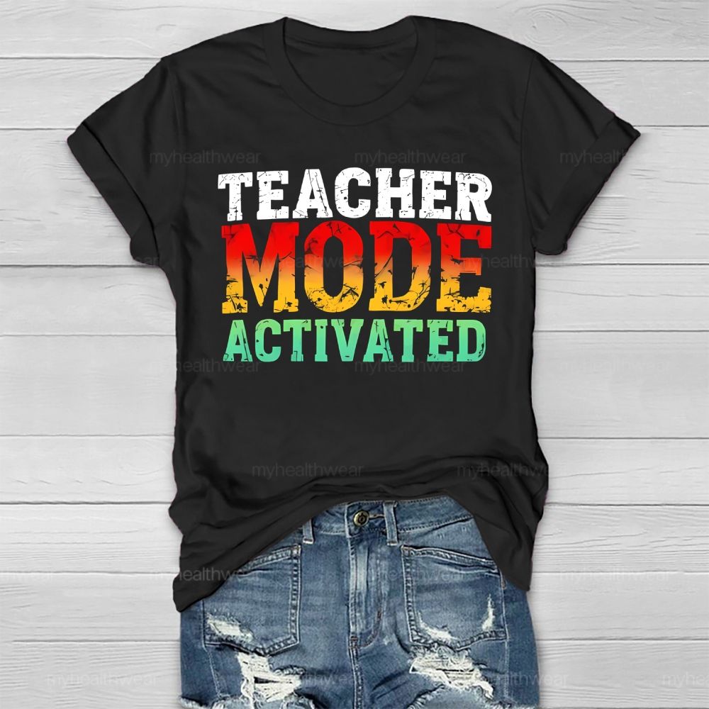 Teacher Mode Activated Colorful Letters Healthwear T-shirt