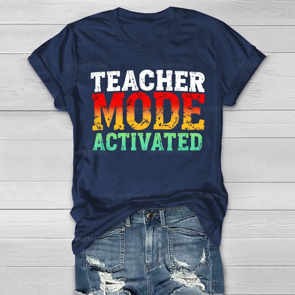 Teacher Mode Activated Colorful Letters Healthwear T-shirt