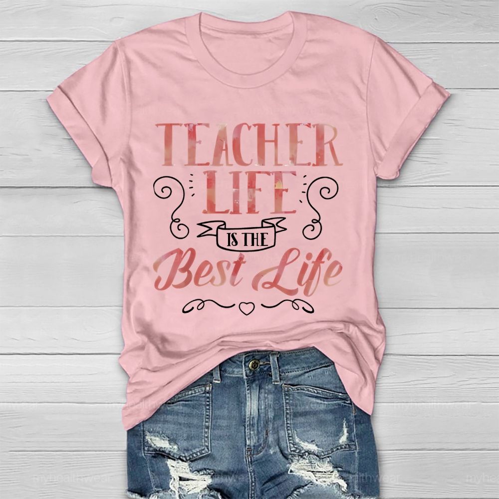 Teacher Life Is The Best Life Healthwear T-shirt