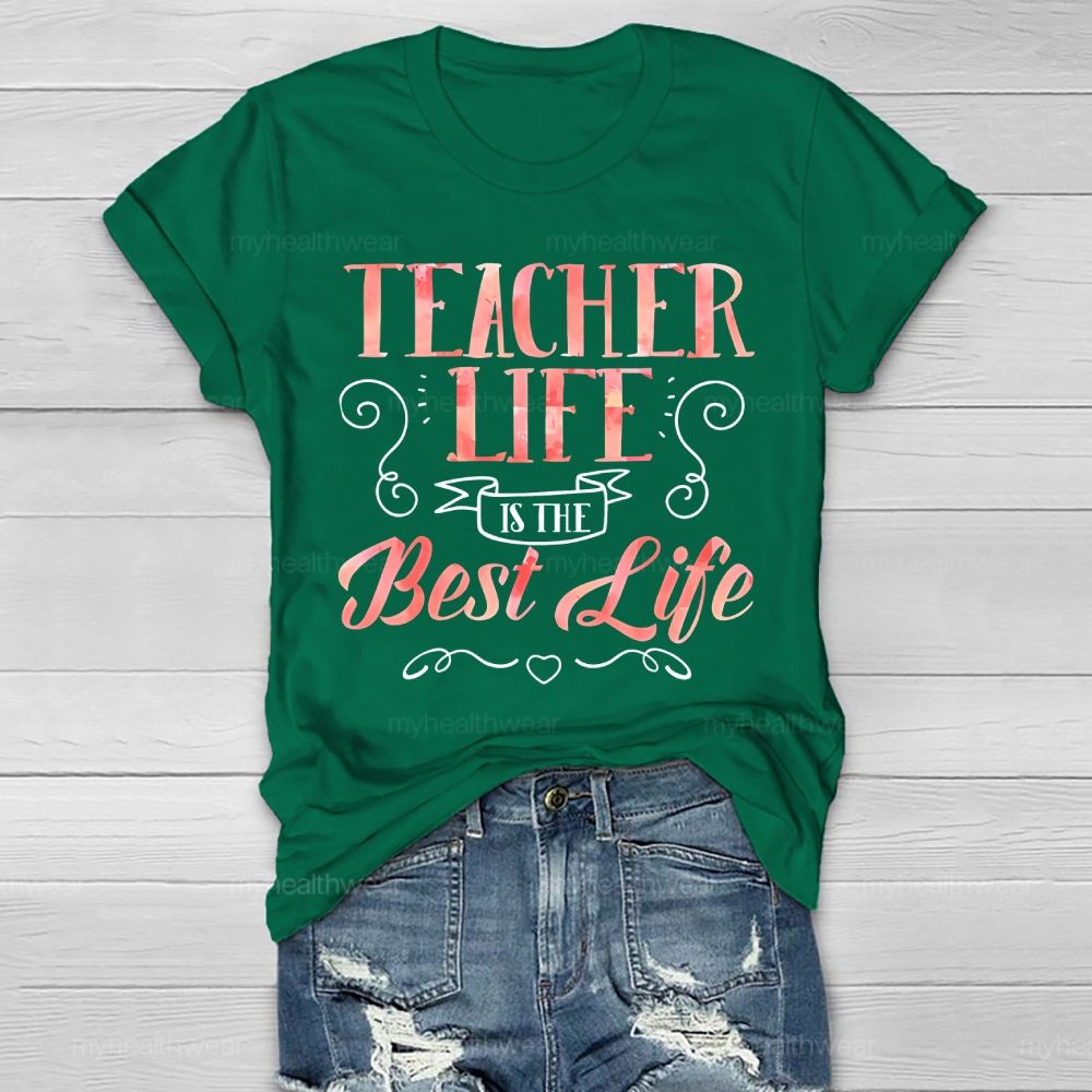 Teacher Life Is The Best Life Healthwear T-shirt
