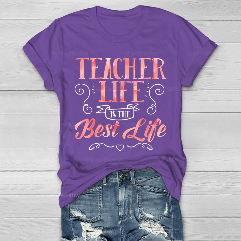 Teacher Life Is The Best Life Healthwear T-shirt