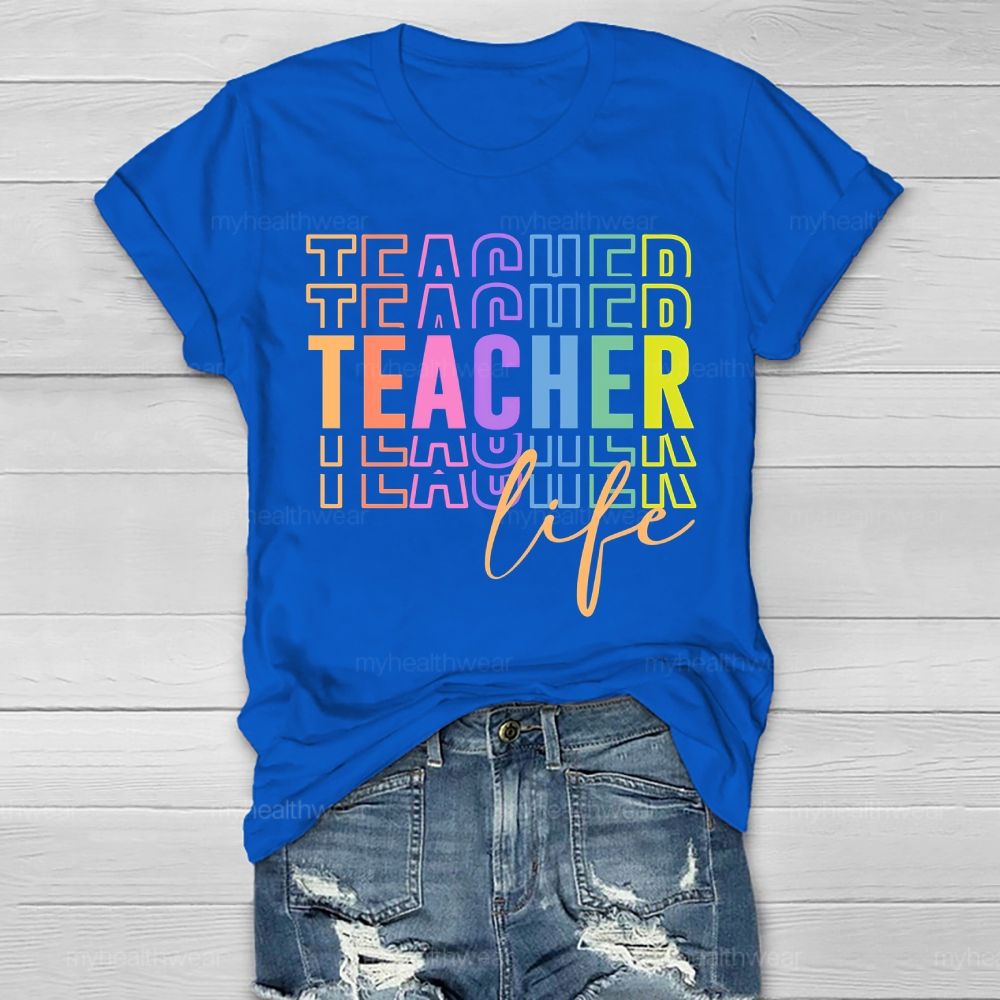 Teacher Life Colorful Letters Healthwear T-shirt