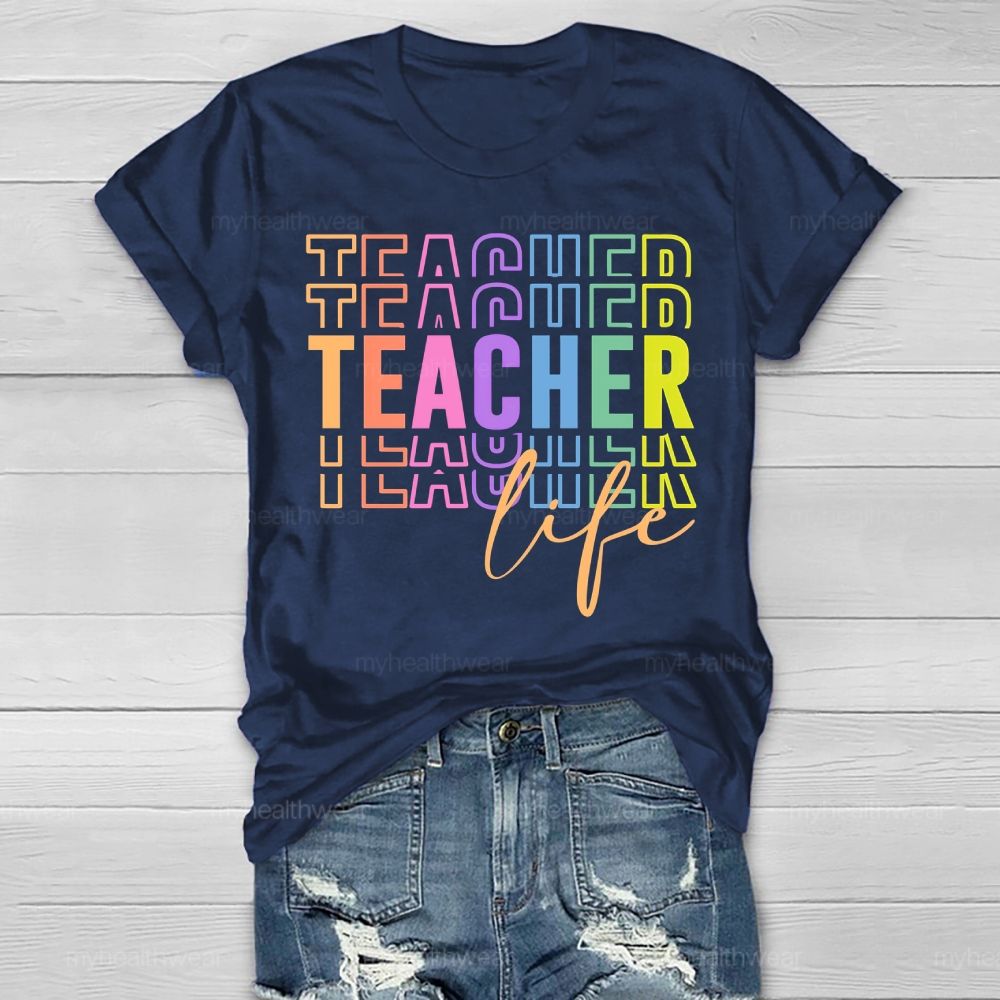 Teacher Life Colorful Letters Healthwear T-shirt