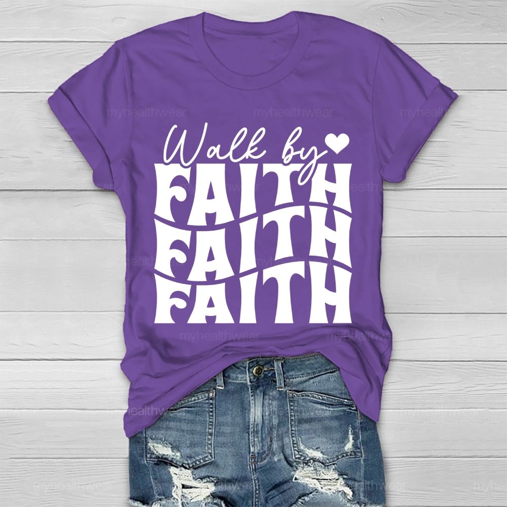 Walk By Faith Healthwear T-shirt