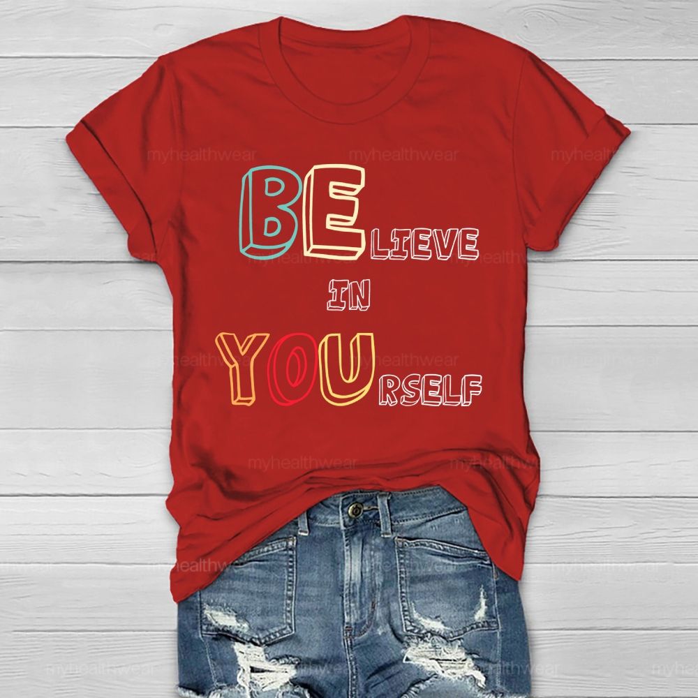 Believe In Yourself Colorful Letters Healthwear T-shirt