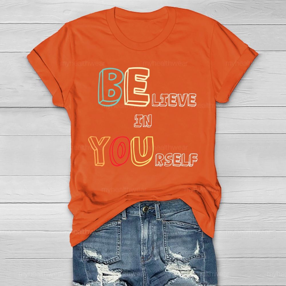 Believe In Yourself Colorful Letters Healthwear T-shirt