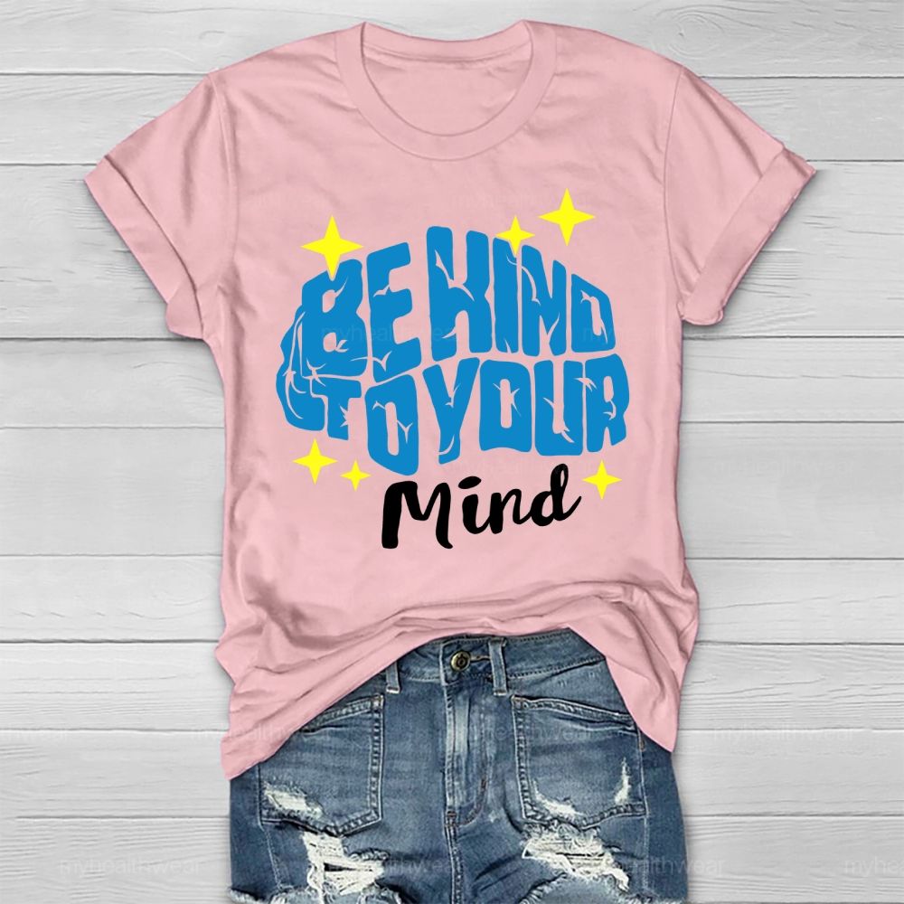 Be Kind To Your Mind Stars Brain Letters Healthwear T-shirt