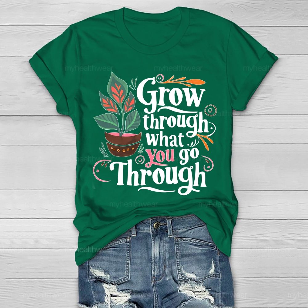 Grow Through What You Go Through Potted Plant Healthwear T-shirt
