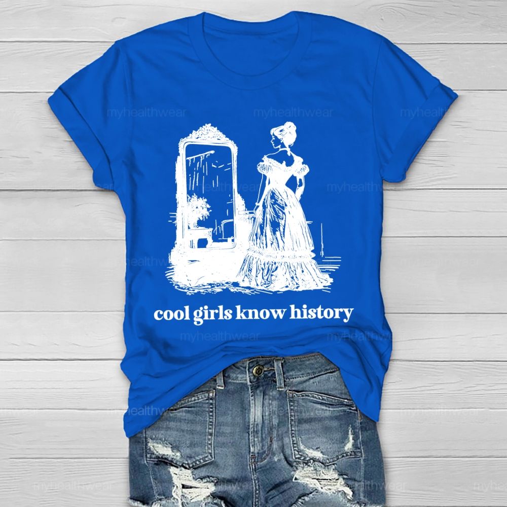 Cool Girls Know History Healthwear T-shirt