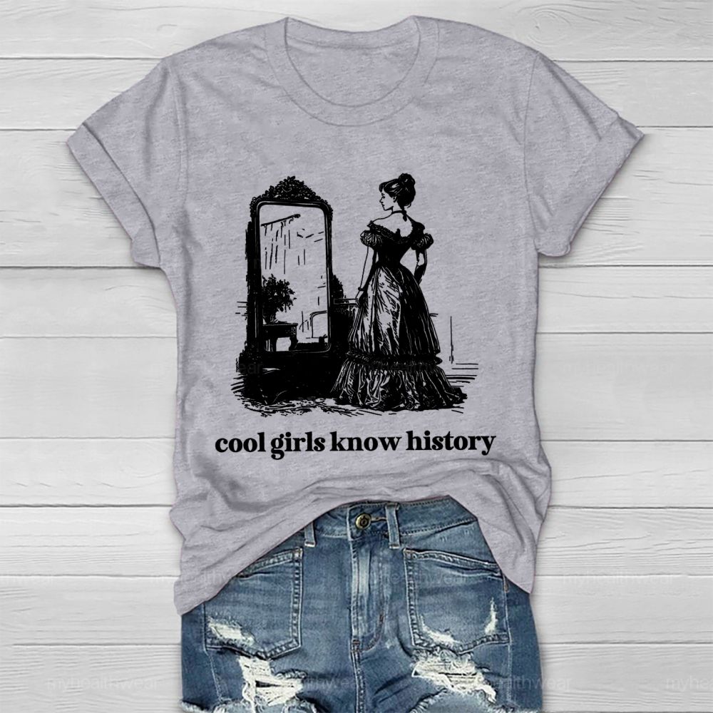 Cool Girls Know History Healthwear T-shirt