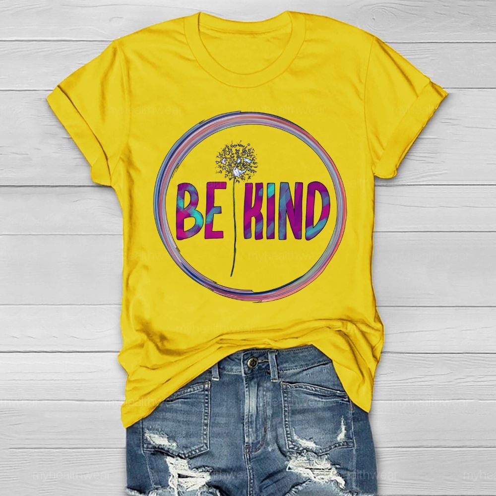 Be Kind Colorful Dandelion Circle Healthwear T-shirt