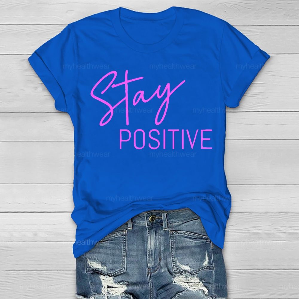 Stay Positive Colorful Letters Healthwear T-shirt