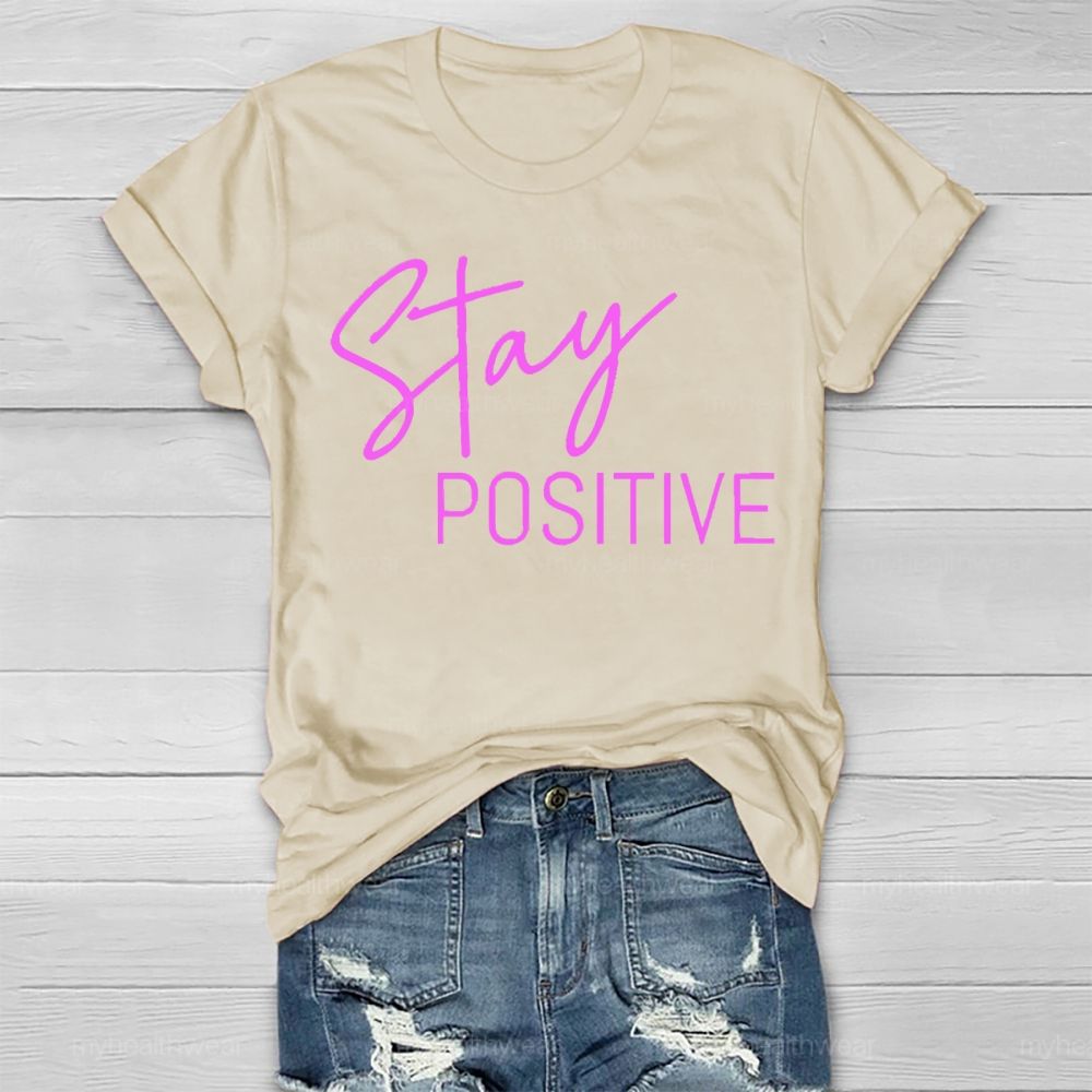 Stay Positive Colorful Letters Healthwear T-shirt