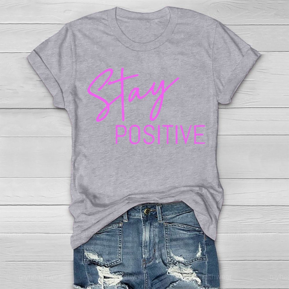 Stay Positive Colorful Letters Healthwear T-shirt