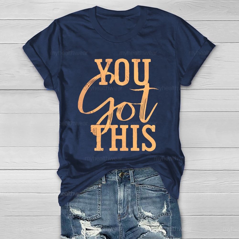 You Got This Colorful Letters Healthwear T-shirt
