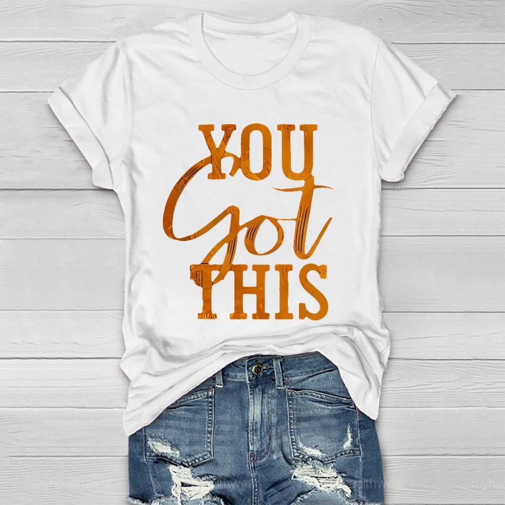 You Got This Colorful Letters Healthwear T-shirt