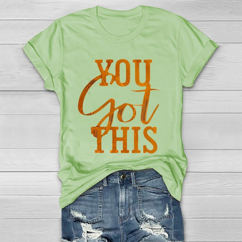 You Got This Colorful Letters Healthwear T-shirt