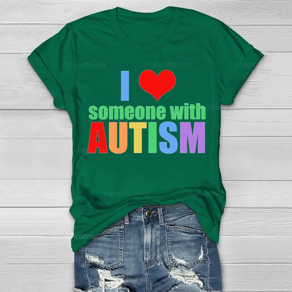 I Love Someone With Autism Colorful Letters Heart Healthwear T-shirt