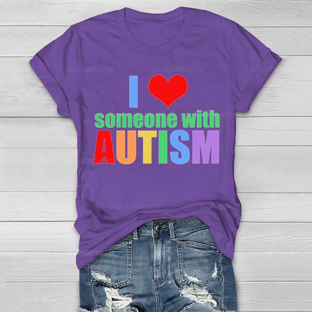 I Love Someone With Autism Colorful Letters Heart Healthwear T-shirt